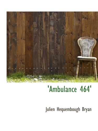 Beispielbild fr Ambulance 464' zum Verkauf von Revaluation Books