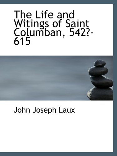 Stock image for The Life and Witings of Saint Columban, 542?-615 for sale by Revaluation Books