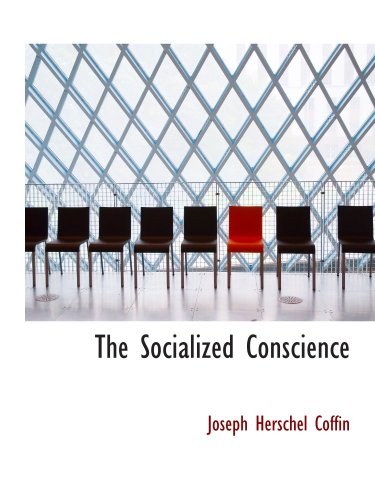 Imagen de archivo de The Socialized Conscience a la venta por Revaluation Books