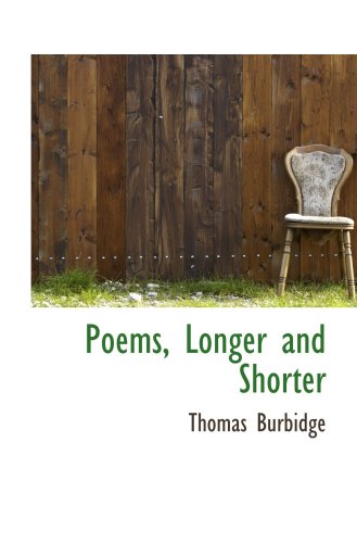 Stock image for Poems, Longer and Shorter for sale by Revaluation Books