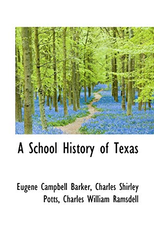 A School History of Texas - Eugene Campbell Barker