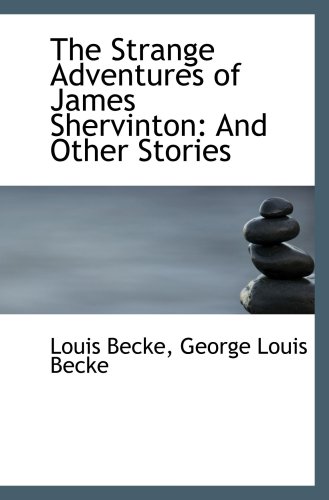 Stock image for The Strange Adventures of James Shervinton: And Other Stories for sale by Revaluation Books