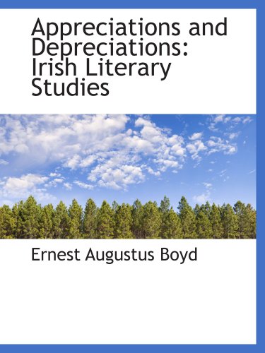 Stock image for Appreciations and Depreciations: Irish Literary Studies for sale by Revaluation Books