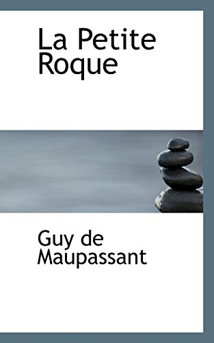 La Petite Roque (French Edition) (9781103978052) by Maupassant, Guy De