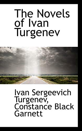 The Novels of Ivan Turgenev (9781103979813) by Turgenev, Ivan Sergeevich