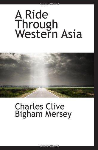 Imagen de archivo de A Ride Through Western Asia a la venta por Revaluation Books