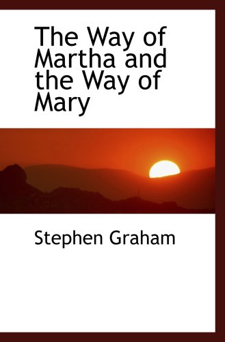 The Way of Martha and the Way of Mary (9781103980147) by Graham, Stephen