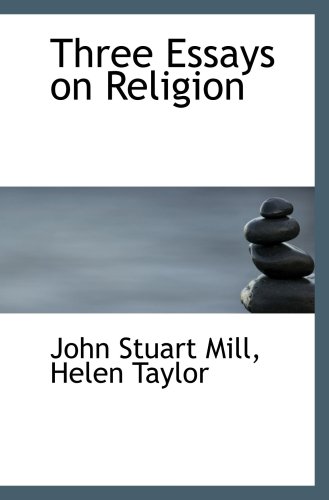 Three Essays on Religion (9781103980444) by Mill, John Stuart