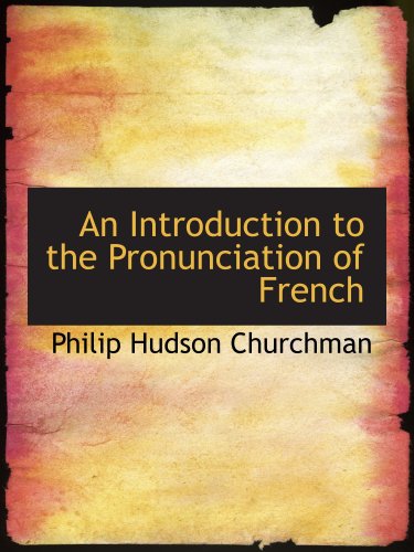 Stock image for An Introduction to the Pronunciation of French for sale by Revaluation Books