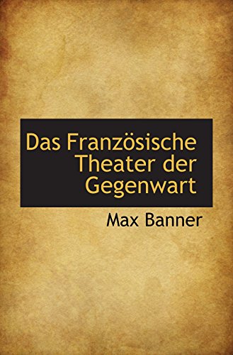 Stock image for Das Franzsische Theater der Gegenwart for sale by Revaluation Books