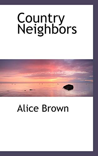 Country Neighbors (9781103993581) by Brown, Alice