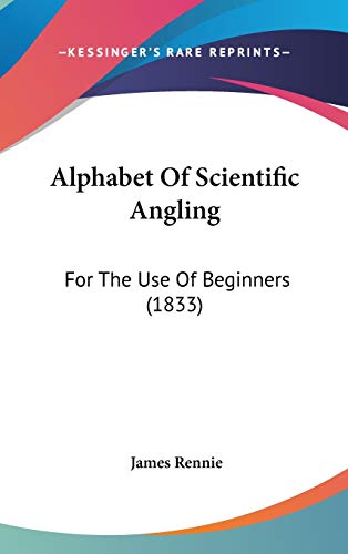 9781104004170: Alphabet Of Scientific Angling