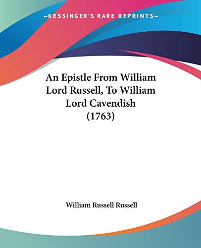 9781104015251: An Epistle From William Lord Russell, To William Lord Cavendish (1763)