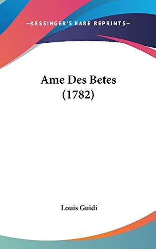 9781104026981: Ame Des Betes (1782)