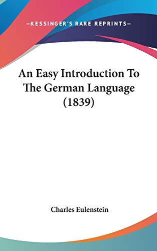 9781104027339: An Easy Introduction To The German Language (1839)