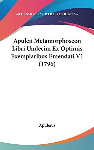 9781104029869: Apuleii Metamorphoseon Libri Undecim Ex Optimis Exemplaribus Emendati V1 (1796)