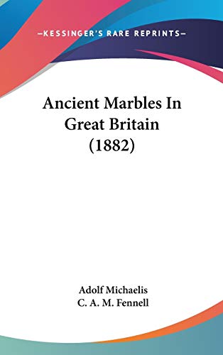 9781104030421: Ancient Marbles In Great Britain (1882)