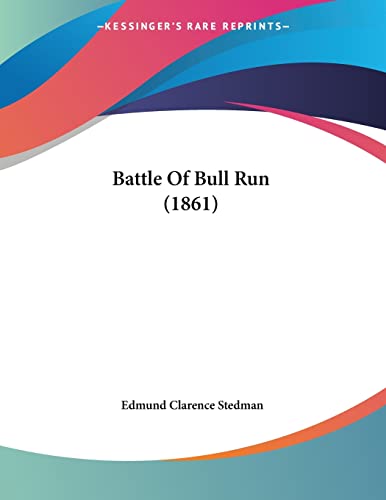 Battle of Bull Run (9781104038625) by Stedman, Edmund Clarence