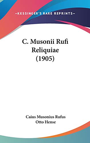 9781104065065: C. Musonii Rufi Reliquiae (1905)