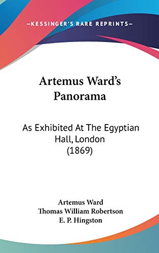 Artemus Ward's Panorama: As Exhibited at the Egyptian Hall, London (9781104066499) by Ward, Artemus