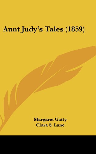 Aunt Judy's Tales (9781104067120) by Gatty, Margaret