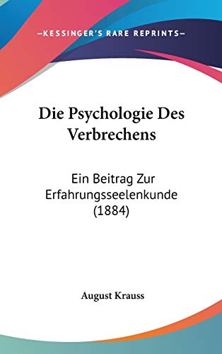 9781104073879: Die Psychologie Des Verbrechens: Ein Beitrag Zur Erfahrungsseelenkunde