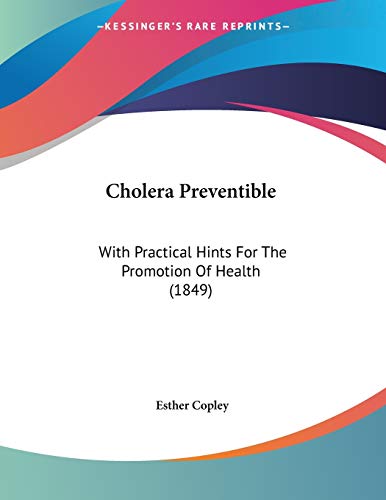 9781104081782: Cholera Preventible: With Practical Hints for the Promotion of Health