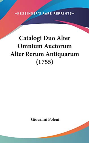 9781104098001: Catalogi Duo Alter Omnium Auctorum Alter Rerum Antiquarum (1755)