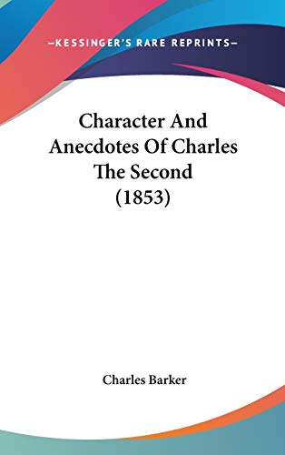 9781104098254: Character And Anecdotes Of Charles The Second (1853)