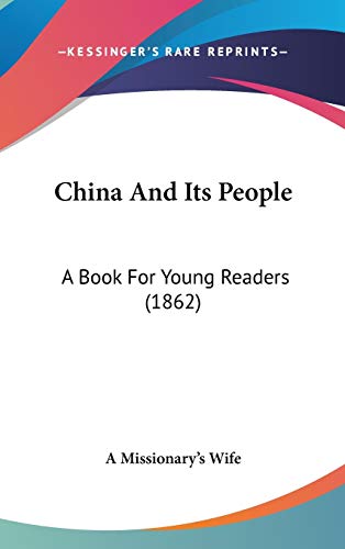 9781104100506: China And Its People: A Book For Young Readers (1862)