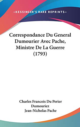 9781104105938: Correspondance Du General Dumourier Avec Pache, Ministre De La Guerre