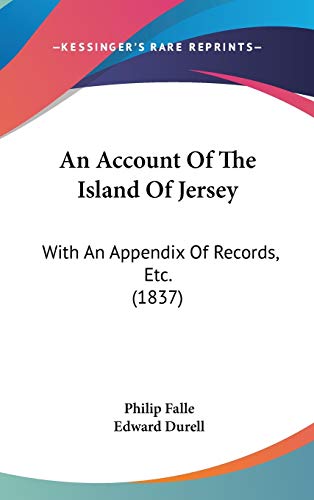 9781104111540: An Account Of The Island Of Jersey: With An Appendix Of Records, Etc. (1837)