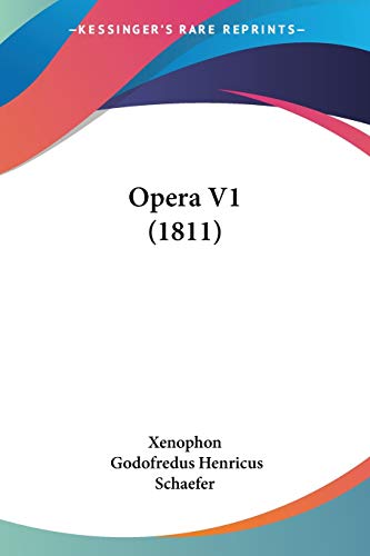 Opera V1 (1811) (9781104113803) by Xenophon