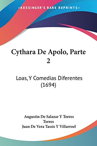 9781104113841: Cythara De Apolo, Parte 2: Loas, Y Comedias Diferentes (1694)
