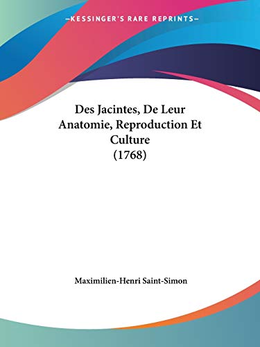 Stock image for Des Jacintes, De Leur Anatomie, Reproduction Et Culture 1768 for sale by PBShop.store US