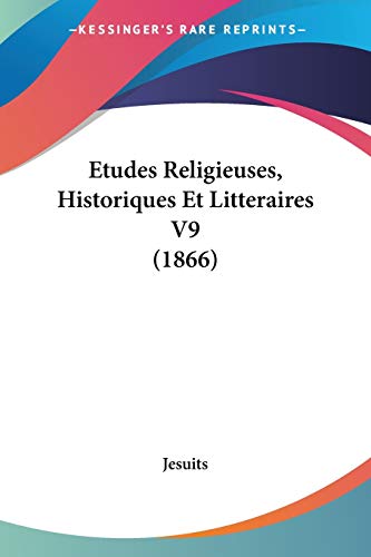 9781104124892: Etudes Religieuses, Historiques Et Litteraires V9 (1866)