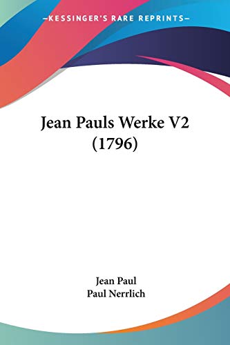 Jean Pauls Werke V2 (1796) (9781104135683) by Paul, Jean