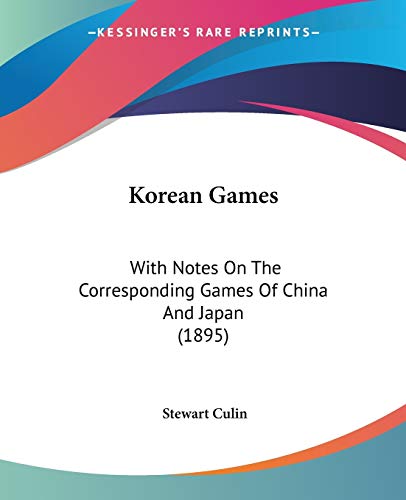 9781104137205: Korean Games: With Notes On The Corresponding Games Of China And Japan (1895)