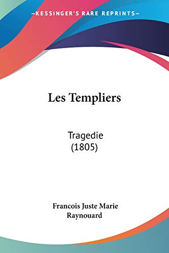 Imagen de archivo de Les Templiers: Tragedie (1805) a la venta por California Books