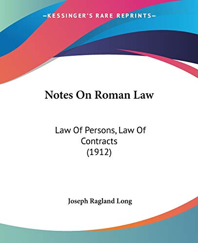 Stock image for Notes On Roman Law: Law Of Persons, Law Of Contracts (1912) for sale by California Books