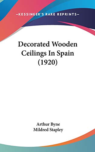 9781104151577: Decorated Wooden Ceilings In Spain (1920)