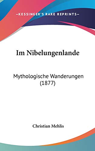 9781104152512: Im Nibelungenlande: Mythologische Wanderungen (1877)