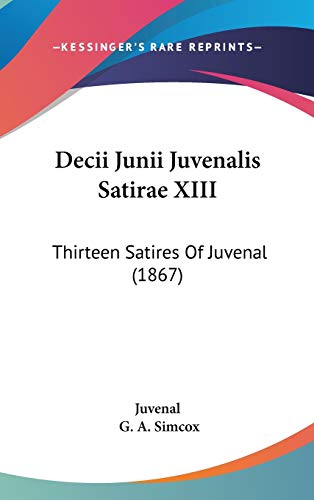 9781104154431: Decii Junii Juvenalis Satirae XIII