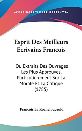 9781104164379: Esprit Des Meilleurs Ecrivains Francois