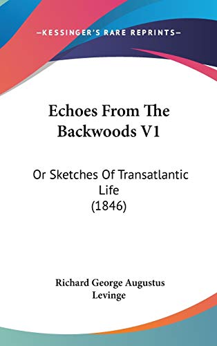 9781104164539: Echoes From The Backwoods V1