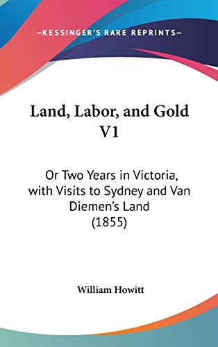 9781104170295: Land, Labor, And Gold V1