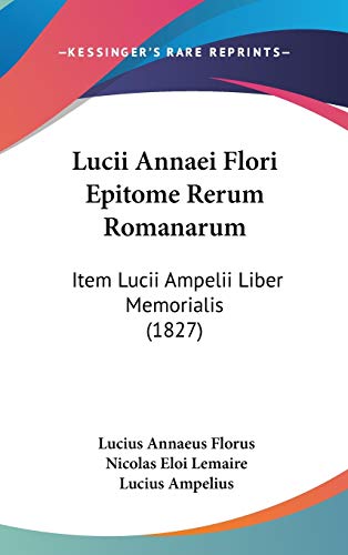 9781104171964: Lucii Annaei Flori Epitome Rerum Romanarum