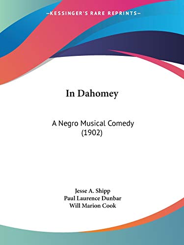 Imagen de archivo de In Dahomey: A Negro Musical Comedy (1902) a la venta por California Books