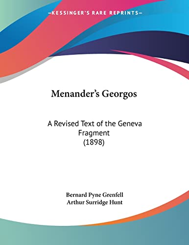 Stock image for Menander's Georgos: A Revised Text of the Geneva Fragment (1898) for sale by California Books