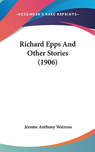 9781104203481: Richard Epps And Other Stories (1906)